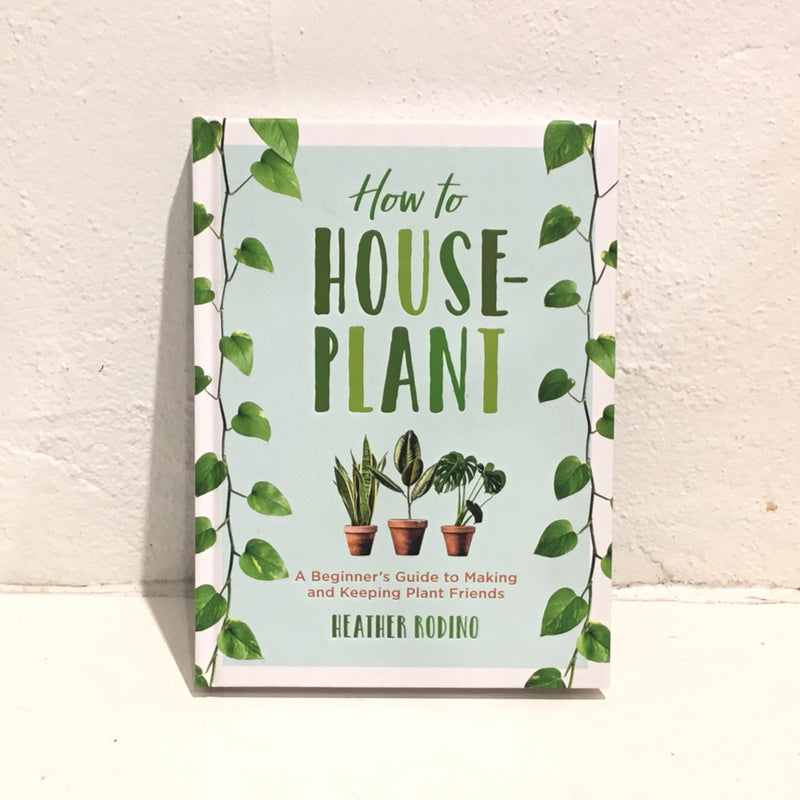 How to Houseplant - book