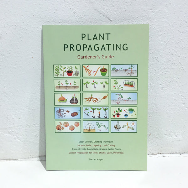 Plant Propagating: Gardener’s Guide - information booklet – Green Folk ...